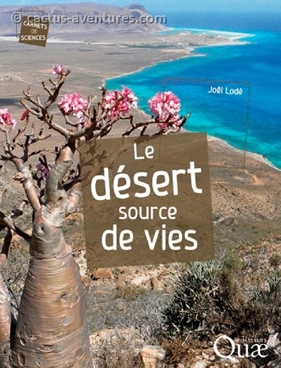Le Désert Source de Vies par Joël Lodé, ed. Quae 2012